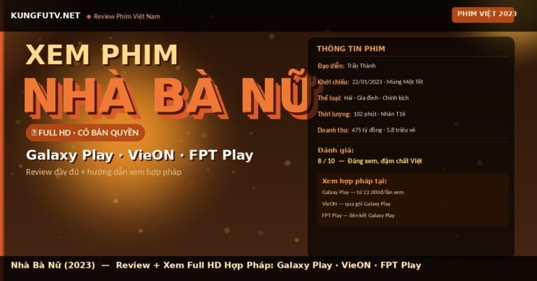 Xem Phim Nhà Bà Nữ Full — Review + Cách Xem Hợp Pháp Full HD (2023)